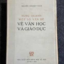 XUNG QUANH MỘT SỐ VẤN ĐỀ VỀ VĂN HỌC VÀ GIÁO DỤC 
