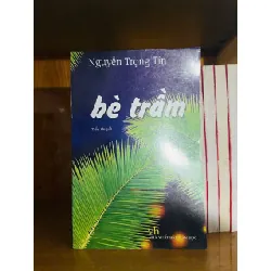 [Sách Cũ SCGR] Bè trầm - Nguyễn Trọng Tín VĂN HỌC VAVO0810