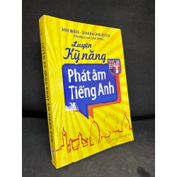 Luyện Kỹ Năng Phát Âm Tiếng Anh, Ann Baker, Mới 70% (Ố Nhẹ), 2015 SBM0609 271600