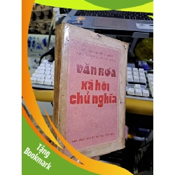 (TẶNG BOOKMARK) Văn hóa xã hội chủ nghĩa học viện Nguyễn Ái Quốc mới 80% ố vàng 1991 LỊCH SỬ - CHÍNH TRỊ - TRIẾT HỌC RBK1709