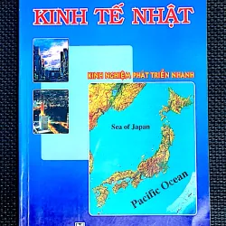KINH TẾ NHẬT - Kinh nghiệm phát triển nhanh
