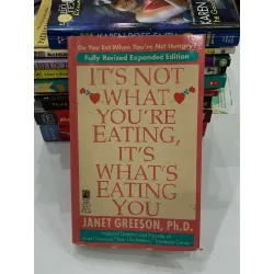 It's Not What You're Eating, It's What's Eating You – Janet Greeson 559615