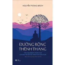 [Sách Cũ SCGR] Đường Rộng Thênh Thang Nguyễn Tường Bách - PhanBooks VĂN HỌC