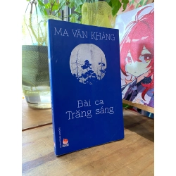 Bài ca Trăng sáng - Ma Văn Kháng