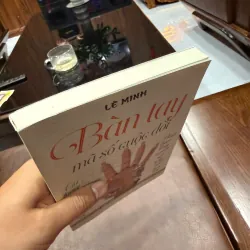 BÀN TAY MÃ SỐ CUỘC ĐỜI – LÊ MINH- K5 1033842