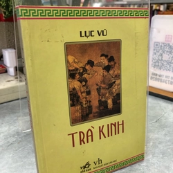 TRÀ KINH - Lục Vũ