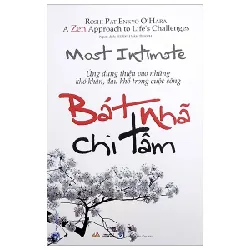 Bát Nhã Chi Tâm - Ứng Dụng Thiền Vào Những Khó Khăn, Đau Khổ Trong Cuộc Sống - Roshi Pat Enkyo O'Hara