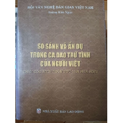So sánh và ẩn dụ trong ca dao trữ tình của người Việt - 2011 - 374 trang - Bìa cứng Sách văn học ANTQ3101 Rebooks.vn