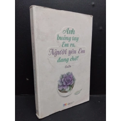 [Phiên Chợ Sách Cũ] Anh Buông Tay Em Ra, Người Yêu Em Đang Chờ! - Cade 2701 ASB Oreka Blogmeo 230225