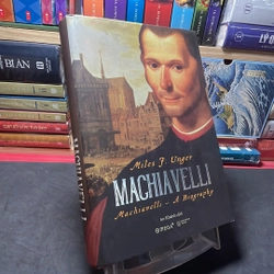 Machiavelli Miles J. Unger