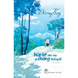 Búp bê nhỏ xíu và chàng khổng lồ 2022 - Dương Thụy New 100% HCM.PO Oreka-Blogmeo 47568