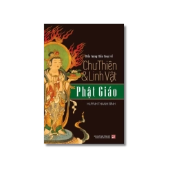 Biểu tượng thần thoại về Chư thiên & linh vật Phật giáo (2024) - Huỳnh Thanh Bình