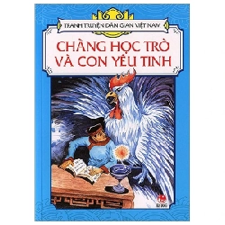 Tranh Truyện Dân Gian Việt Nam - Chàng Học Trò Và Con Yêu Tinh - Nguyễn Trung Dũng, Hồng Hà (Mới 100%) Truyện thiếu nhi, NXB Kim Đồng - SÁCH ĐẠI HỌC