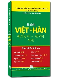 Từ điển Việt Hàn mới 100% Lê Huy Khoa-Lê Hữu Nhân -Phạm T Thanh Lan 2012 HCM.PO 161068