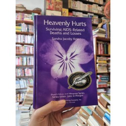 HEAVENLY HURTS : Surviving AIDS-Related Deaths and Losses - Sandra Jacoby Klein