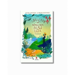 Bài ca về bông hoa màu lửa - Johannes Linnakoski