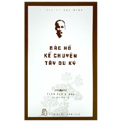 Di Sản Hồ Chí Minh - Bác Hồ Kể Chuyện Tây Du Ký - Trần Văn Giang 144436