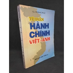 Từ điển hành chính Việt - Anh Giáo sư Hoàng Phúc 2002 80% bị ố HPB.HCM1408