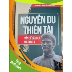 (TẶNG BOOKMARK) Nguyễn Du thiên tài vấn đề đã quen mà còn lạ - 2022 - 358 trang - LỊCH SỬ - CHÍNH TRỊ - TRIẾT HỌC - SLSCTDTGMPSLSCTRBK3112-68