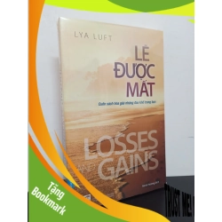 (TẶNG BOOKMARK) Lẽ Được Mất: Cuốn Sách Hóa Giải Những Khổ Đau Của Bạn! - Lya Luft New 100% RBK.ASB0502