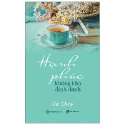 Hạnh phúc không khó định danh - Cá Chép2021 New 100% HCM.PO 347339