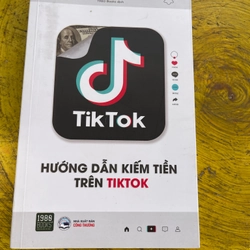 TIKTOK HƯỚNG DẪN KIẾM TIỀN TRÊN TIKTOK