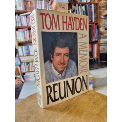 REUNION (A Memoir) - TOM HAYDEN 159218