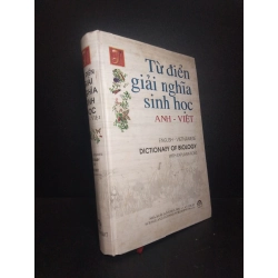 Từ điển giải nghĩa sinh học Anh Việt (bìa cứng) năm 2005 mới 80%, bẩn ố nhẹ HPB.HCM0612 28092