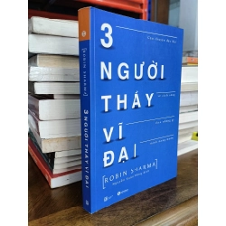 3 Người Thầy Vĩ Đại - Robin Sharma 127625