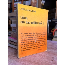 Giao, Em Bao Nhiêu Tuổi ? - Joel Luguern