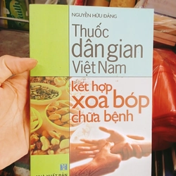 Thuốc Dân Gian Việt Nam Kết Hợp Xóa Bóp Chữa Bệnh