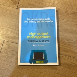 Tối ưu hoá hiệu suất - High output management - Andrew S.Grove