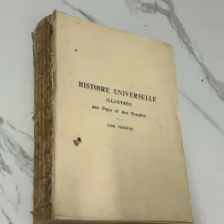 Histoire Universelle Illustrée des Pays et des Peuples (Tome Troisième) - Nhiều tác giả