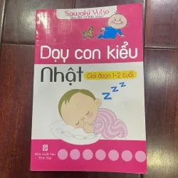 Dạy con kiểu Nhật giai đoạn 1-2 tuổi - SAWAKI YUKO - giáo dục 