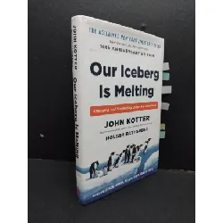 [Sách Cũ SCGR] Our iceberg is melting (bìa cứng) mới 80% bẩn nhẹ có viết trang đầu và note vào sách HCM1008 John Kotter NGOẠI VĂN