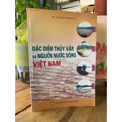 Đặc điểm thủy văn và nguồn nước sông Việt Nam - PGS.TS. Trần Thanh Xuân 193668