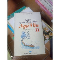 Bài Tập Tự Luận Và Trắc Nghiệm Ngữ Văn 11 (Biên Soạn Theo Chương Trình Mới Của Bộ Giáo Dục Và Đào Tạo) - Lê Thanh Thông, Lê Ngọc Duyên 2007 (Tham khảo - luyện thi) VAVO1304-AK3T3