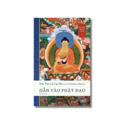 Thư Viện Trí Tuệ Và Từ Bi - Tập 1 - Dẫn Vào Phật Đạo - Đức Đạt Lai Lạt Ma ; Ni Sư Thubten Chodron