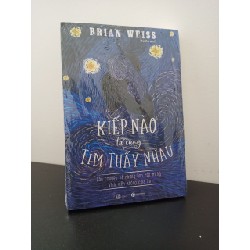 Kiếp Nào Ta Cũng Tìm Thấy Nhau (Tái Bản 2022) Brian L Weiss New 100% ASB2302