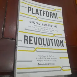 PLATFIRM REVOLUTION - Cuộc cách mạng nền tảng