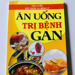 ĂN UỐNG TRỊ BỆNH GAN - 160 trang, nxb: 2007