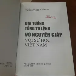 ĐẠI TƯỚNG TỔNG TƯ LỆNH VÕ NGUYÊN GIÁP VỚI SỬ HỌC VIỆT NAM 595373