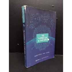 Tôi, tương lai & thế giới Nguyễn Phi Vân mới 70% ố rách 2019 HCM.ASB0609 272092