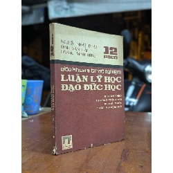 Giáo Khoa Luân Lý Học Đạo Đức Học - Nguyễn Nhật Duật & Nhóm Cộng Sự 191590