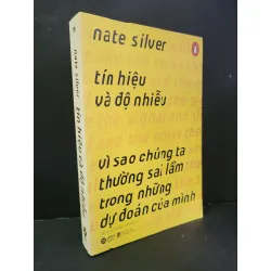 [Sách Cũ SCGR] Tín hiệu và độ nhiễu mới 90% bẩn nhẹ 2020 Nate Silver HCM3004 MARKETING KINH DOANH