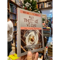 BẢN THIẾT KẾ VĨ ĐẠI (The Grand Design) - Stephen Hawking, Leonard Mlodinow 297141