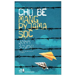 Chú Bé Mang Pyjama Sọc - John Boyne 139332