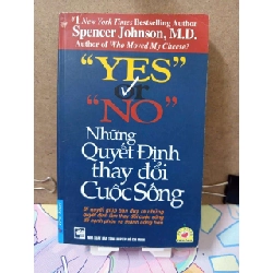 (TẶNG BOOKMARK) "Yes" or "No" Những quyết định thay đổi cuộc sống - Spencer Johnson, M. D. RBK0810