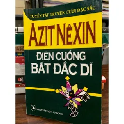 Điên cuồng bất đắc dĩ (Tuyển tập truyện cười đặc sắc) – Azit Nexin 574907