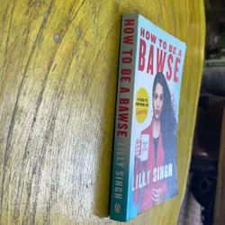 HOW TO BE A BAWSE- LILLY SINGH 573128